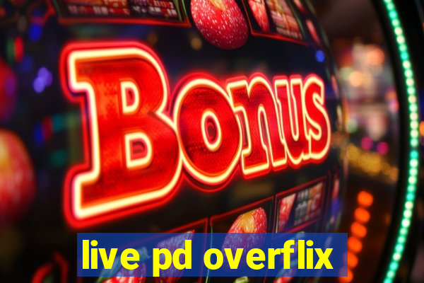 live pd overflix